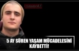 5 AY SÜREN YAŞAM MÜCADELESİNİ KAYBETTİ!