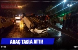 ARAÇ TAKLA ATTI!