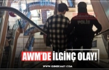 AWM’DE İLGİNÇ OLAY!