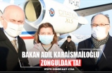 BAKAN ADİL KARAİSMAİLOĞLU ZONGULDAK’TA!