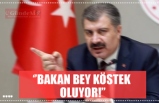 BAKAN BEY KÖSTEK OLUYOR!