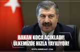 BAKAN KOCA AÇIKLADI! ÜLKEMİZDE HIZLA YAYILIYOR!