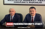 BAKAN PAKDEMİRLİ’DEN MHP’YE ZİYARET!