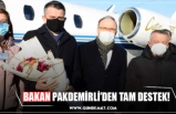 BAKAN PAKDEMİRLİ’DEN TAM DESTEK!