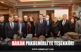 BAKAN PAKDEMİRLİ’YE TEŞEKKÜR!