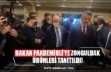 BAKAN PAKDEMİRLİ’YE ZONGULDAK ÜRÜNLERİ TANITILDI!