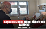 BAŞKAN BOZKURT, MORAL ZİYARETİNDE BULUNDU!