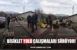 BİSİKLET YOLU ÇALIŞMALARI SÜRÜYOR!