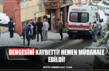 DENGESİNİ KAYBETTİ! HEMEN MÜDAHALE EDİLDİ!