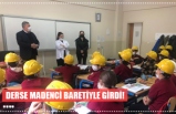 DERSE MADENCİ BARETİYLE GİRDİ!