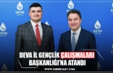 DEVA İL GENÇLİK ÇALIŞMALARI  BAŞKANLIĞI’NA ATANDI