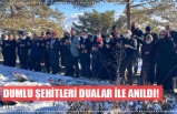 DUMLU ŞEHİTLERİ DUALAR İLE ANILDI!