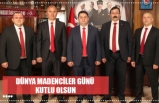 DÜNYA MADENCİLER GÜNÜ KUTLU OLSUN