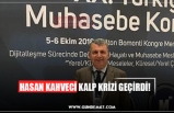 HASAN KAHVECİ KALP KRİZİ GEÇİRDİ!