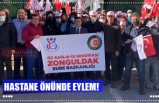 HASTANE ÖNÜNDE EYLEM!