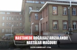 HASTANEDE DOĞALGAZ ARIZALANDI! HASTALAR MAĞDUR!