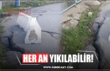 HER AN YIKILABİLİR!