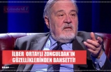 İLBER  ORTAYLI ZONGULDAK’IN  GÜZELLİKLERİNDEN BAHSETTİ!