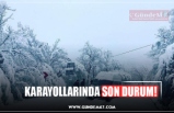 KARAYOLLARINDA SON DURUM!