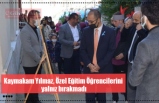 Kaymakam Yılmaz, Özel Eğitim Öğrencilerini  yalnız bırakmadı