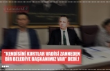 ‘’KENDİSİNİ KURTLAR VADİSİ ZANNEDEN BİR BELEDİYE BAŞKANIMIZ VAR’’ DEDİ.!