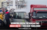 KIRMIZIDA GEÇEN TIR KAVŞAKTAKİ  ARACI BİÇTİ! 2 KİŞİ AĞIR YARALANDI!