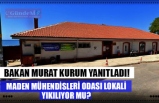 MADEN MÜHENDİSLERİ ODASI LOKALİ YIKILIYOR MU?