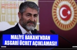 MALİYE BAKANI’NDAN ASGARİ ÜCRET AÇIKLAMASI!