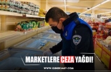 MARKETLERE CEZA YAĞDI!