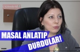 MASAL ANLATIP DURDULAR!