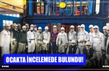 OCAKTA İNCELEMEDE BULUNDU!