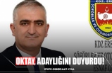 OKTAY, ADAYLIĞINI DUYURDU!