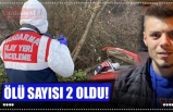 ÖLÜ SAYISI 2 OLDU!