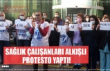 SAĞLIK ÇALIŞANLARI ALKIŞLI  PROTESTO YAPTI!