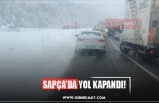 SAPÇA’DA YOL KAPANDI!