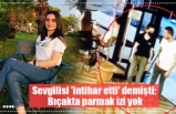 Sevgilisi 'intihar etti' demişti: Bıçakta parmak izi yok