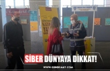 SİBER DÜNYAYA DİKKAT!