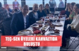 TEÇ-SEN ÜYELERİ KAHVALTIDA  BULUŞTU