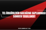 TEL ÖRGÜRLERİN BACAĞINA SAPLANMASI  SONUCU YARALANDI!