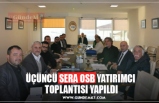 ÜÇÜNCÜ SERA OSB YATIRIMCI  TOPLANTISI YAPILDI