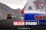 VALİLİK UYARDI!