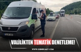 VALİLİKTEN TEMATİK DENETLEME!