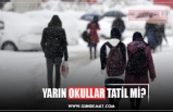 YARIN OKULLAR TATİL Mİ?