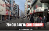 ZONGULDAK’TA SON DURUM!