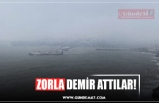 ZORLA DEMİR ATTILAR!