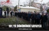 101. YIL DÖNÜMÜNDE SAYGIYLA