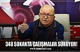 348 SOKAKTA ÇALIŞMALAR SÜRÜYOR!