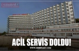 ACİL SERVİS DOLDU!