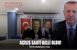 AÇILIŞ SAATİ BELLİ OLDU!