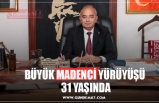 BÜYÜK MADENCİ YÜRÜYÜŞÜ  31 YAŞINDA